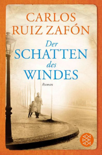 Carlos Ruiz Zafón: Der Schatten des Windes