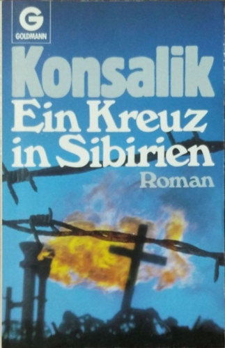 Heinz G. Konsalik: Ein Kreuz in Sibirien