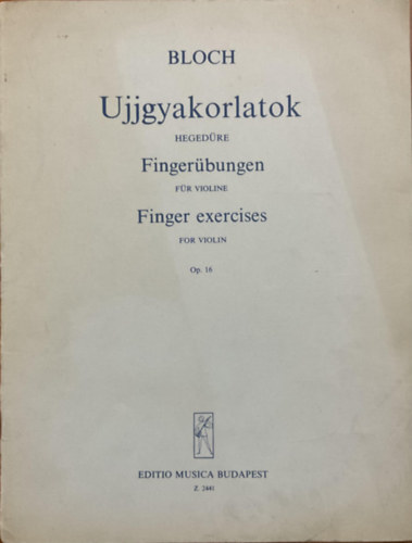 Bloch: Ujjgyakorlatok hegedűre