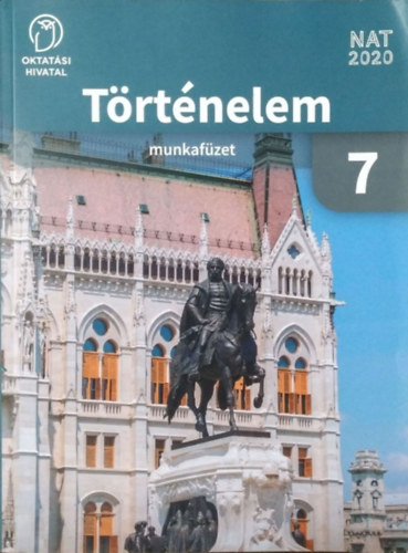 Borhegyi Péter: Történelem 7. - Munkafüzet