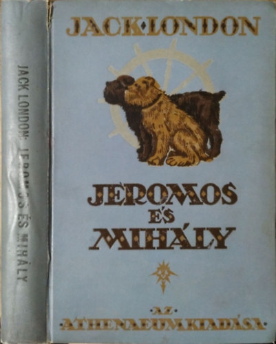 Jack London: Jeromos és Mihály - Két csodakutya története