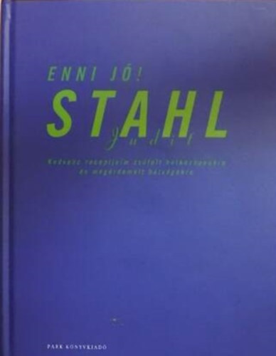 Stahl Judit: Enni jó!