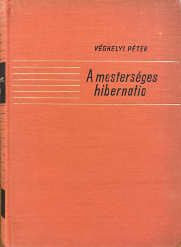 Véghelyi Péter: A mesterséges hibernatio