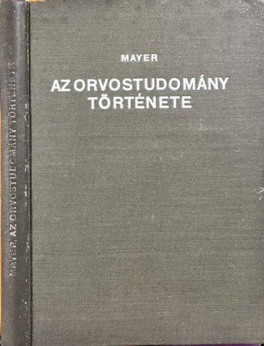 Mayer Ferenc Kolos: Az orvostudomány története 