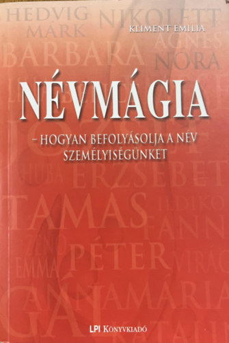 Kliment Emilia: Névmágia