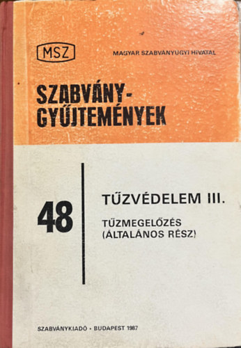 Magyar Szabványügyi Hivatal: Szabványgyűjtemények. 48 Tűzvédelem. III. kötet