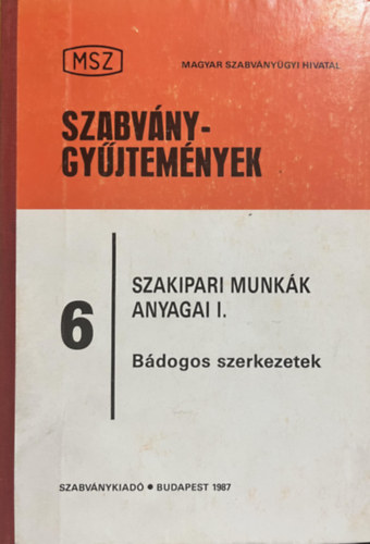 : Szakipari munkák anyagai I. - Bádogos szerkezetek (Szabványgyűjtemények)