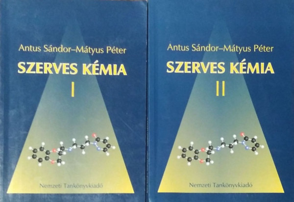 Antus Sándor - Mátyus Péter: Szerves kémia I-II.