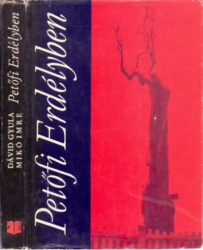 Dávid Gyula-Mikó Imre: Petőfi Erdélyben