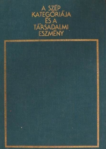 L. N. Sztolovics: A szép kategóriája és a társadalmi eszmény