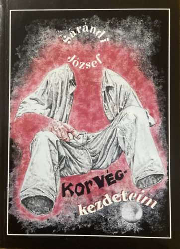 Sárándi József: Korvégkezdeteim