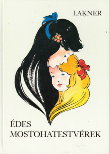 Lakner: Édes mostohatestvérek