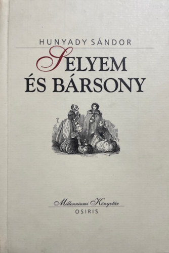 Hunyady Sándor: Selyem és bársony