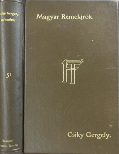 Csiky Gergely: Csiky Gergely színművei - Magyar remekírók 51. kötet