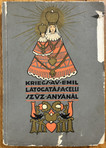 : Látogatás a celli szűz anyánál