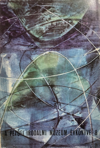 Baróti Dezső (szerk.): A Petőfi Irodalmi Múzeum évkönyve 1969-1970