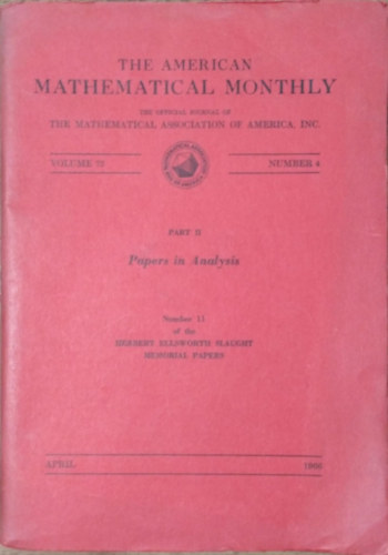 Frederick A. Ficken (ed.): The American Mathematical Monthly, Vol. 73 No. 4 Pt. II (April 1966)
