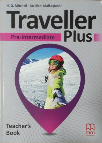 H. Q. Mitchell - Marileni Malkogianni: Traveller Plus - Pre-Intermediate Teacher's Book