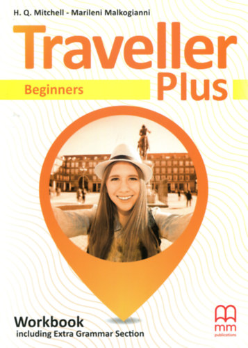 H. Q. Mitchell - Marileni Malkogianni: Traveller Plus - Beginners Workbook