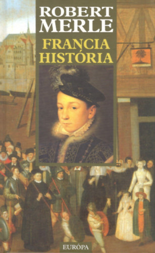 Robert Merle: Francia história