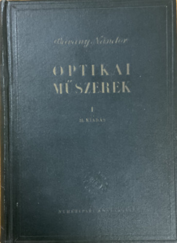 Bárány Nándor: Optikai műszerek elmélete és gyakorlata I.