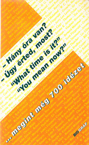 Salamon Gábor-Zalotay Melinda: Hány óra van? Úgy érted, most? ...megint 700 idézet
