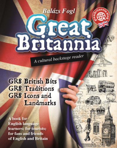 Fogl Balázs: Great Britannia - A Cultural Backstage Reader
