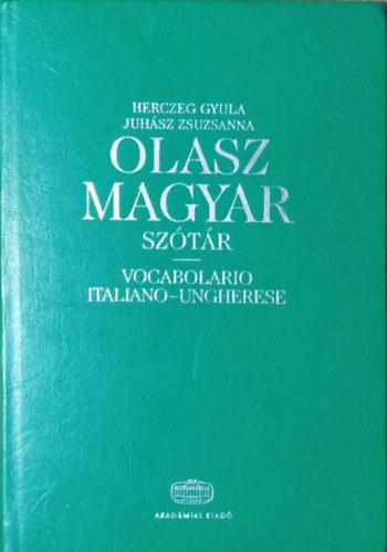 Herczeg Gyula; Juhász Zsuzsanna: Olasz-magyar szótár