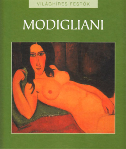Eperjessy László /szerk./: Világhíres festők 12. Modigliani