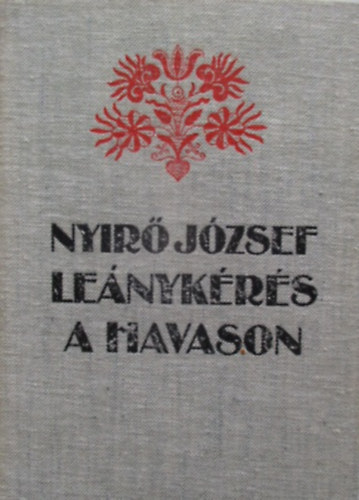 Nyírő József: Leánykérés a havason