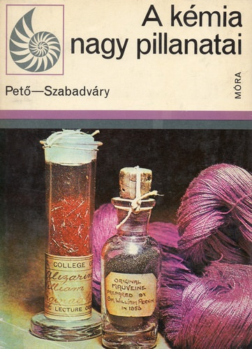 Pető-Szabadváry: A kémia nagy pillanatai