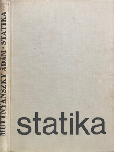 Muttnyánszky Ádám: Statika