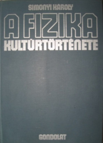 Simonyi Károly: A fizika kultúrtörténete