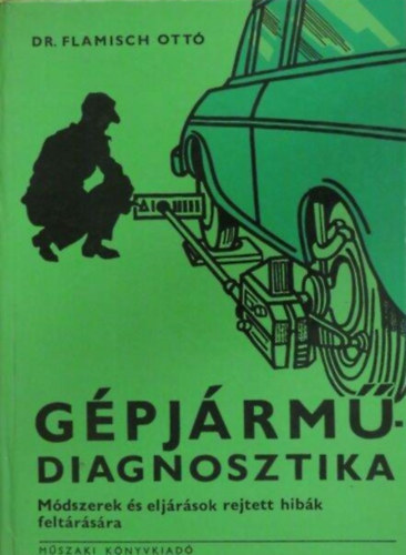 Dr. Flamisch Ottó: Gépjárműdiagnosztika