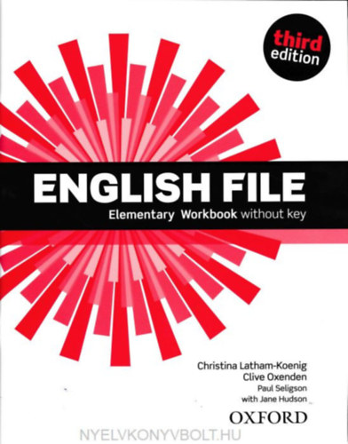 Christina Latham-Koenig - Clive Oxenden - Paul Seligson: English File (Third Edition) - Elementary Workbook without Key
