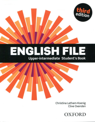 Christina Latham-Koenig - Clive Oxenden: English File Upper-intermediate Student's Book - Third edition