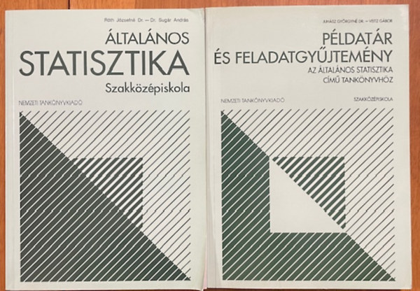 Dr. Róth Józsefné, Dr. Sugár András, Juhász Györgyné dr., Veitz Gábor: Általános statisztika + Példatár és feladatgyűjtemény