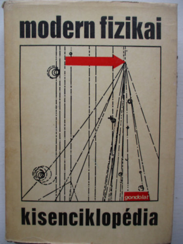 Fényes Imre (szerk.): Modern fizikai kisenciklopédia