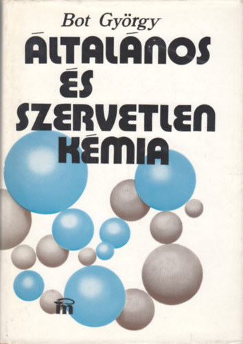Bot György: Általános és szervetlen kémia