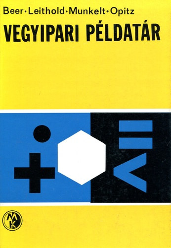 Beer-Lethold-Munkelt-Opitz: Vegyipari példatár