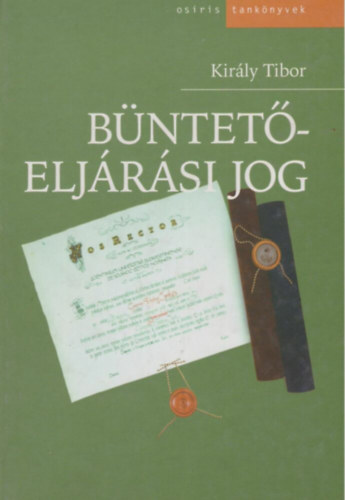 Király Tibor: Büntetőeljárási jog