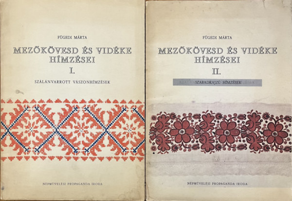 Fügedi Márta: Mezőkövesd és vidéke hímzései I-II.