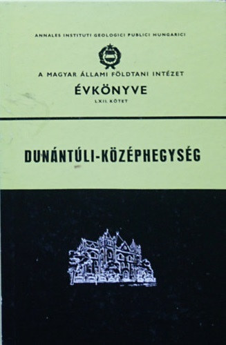 : A Magyar Állami Földtani Intézet évkönyve LXII. kötet - Dunántúli-középhegység