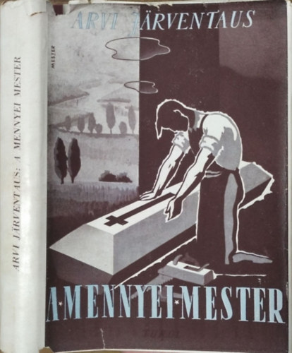 Arvi Jarventaus: A mennyei mester (Kodolányi János fordította)