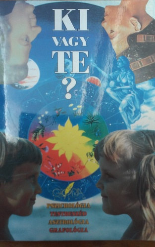 Maya J. Pilkington: Ki vagy te? - Pszichológia, testbeszéd, asztrológia, grafológia