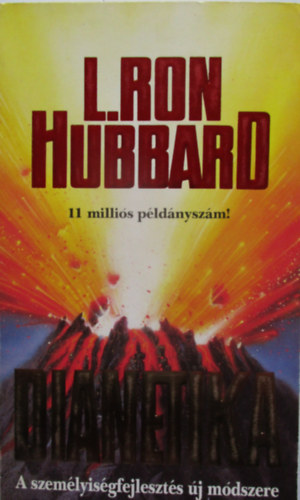 L. Ron Hubbard: Dianetika A SZEMÉLYISÉGFEJLESZTÉS ÚJ MÓDSZERE