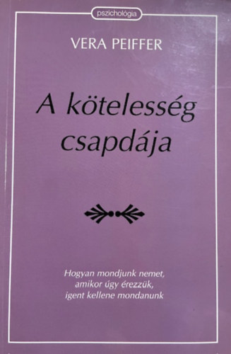 Vera Peiffer: A kötelesség csapdája