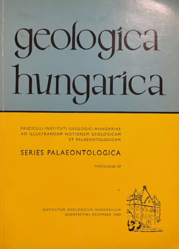 Galácz András: Geologica hungarica - Series Palaeontologica - Fasciculus 39
