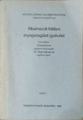 Dr. Végh Sándorné: Alkalmazott földtani anyagvizsgálati gyakorlat-kézirat