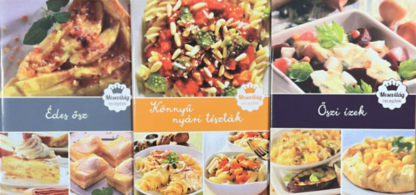 : Édes ősz + Könnyű nyári tészták + Őszi ízek (3 kötet Mesevilág receptek)